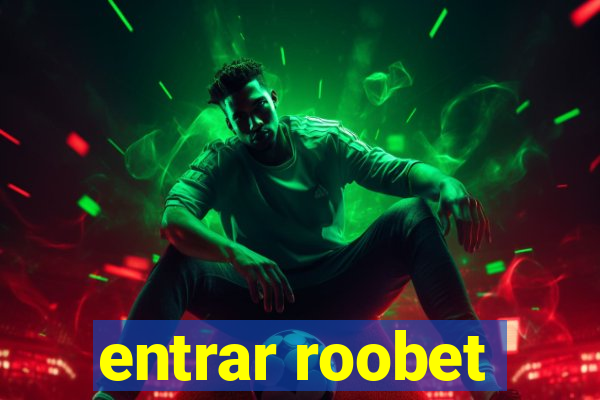entrar roobet